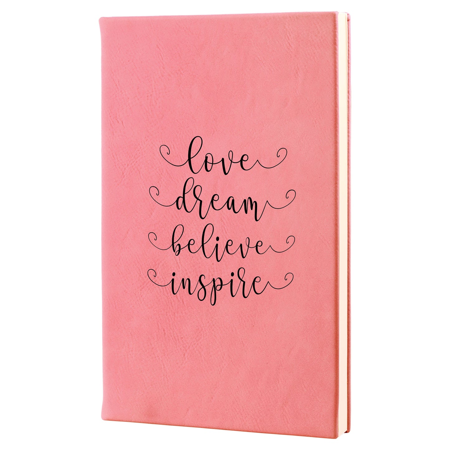 Love Dream Inspire Believe Notebook