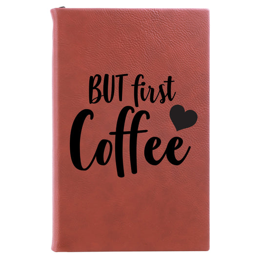 But First Coffee Notebook