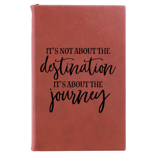 Its Not About The Destination Notebook