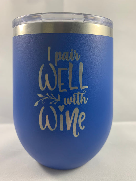 I Pair Well With Wine 12 oz. Stemless Wine Glass